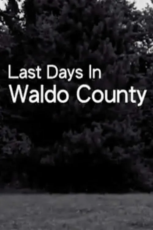 Last Days In Waldo County (movie)