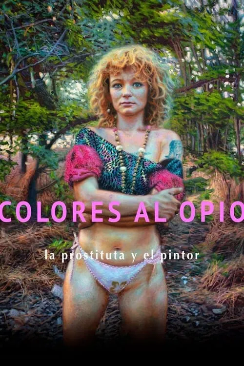 Colores al opio, la prostituta y el pintor (movie)