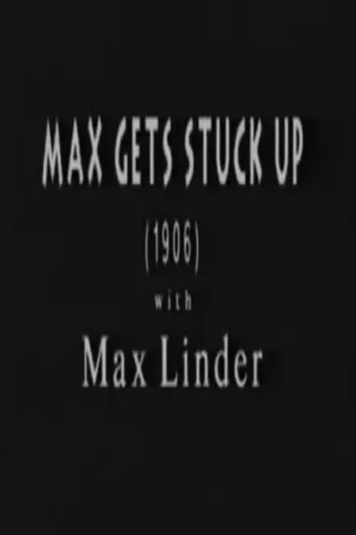 Max Gets Stuck Up (movie)