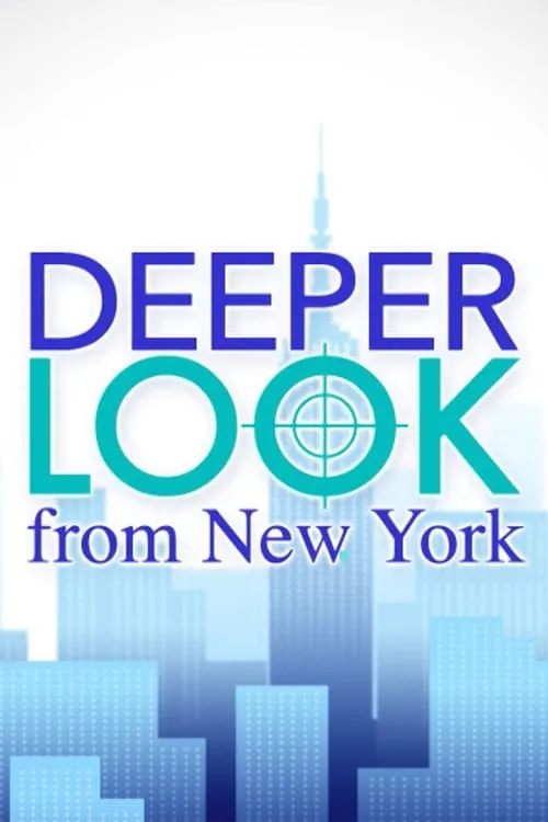 Deeper Look from New York (сериал)