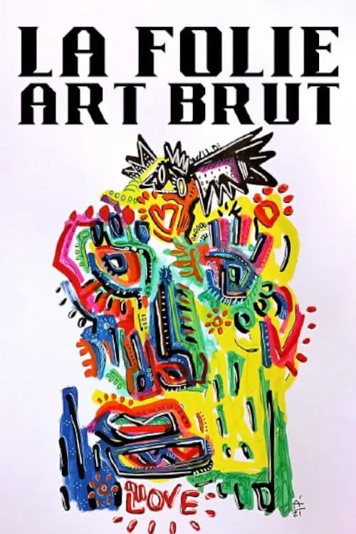 La folie art brut (movie)