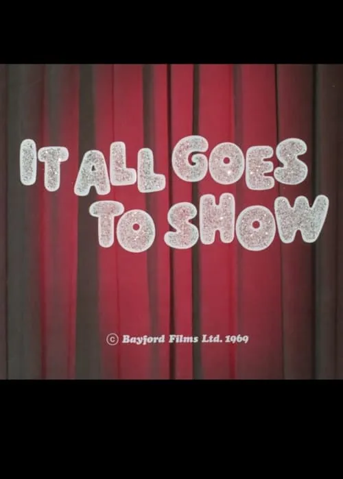 It All Goes to Show (movie)