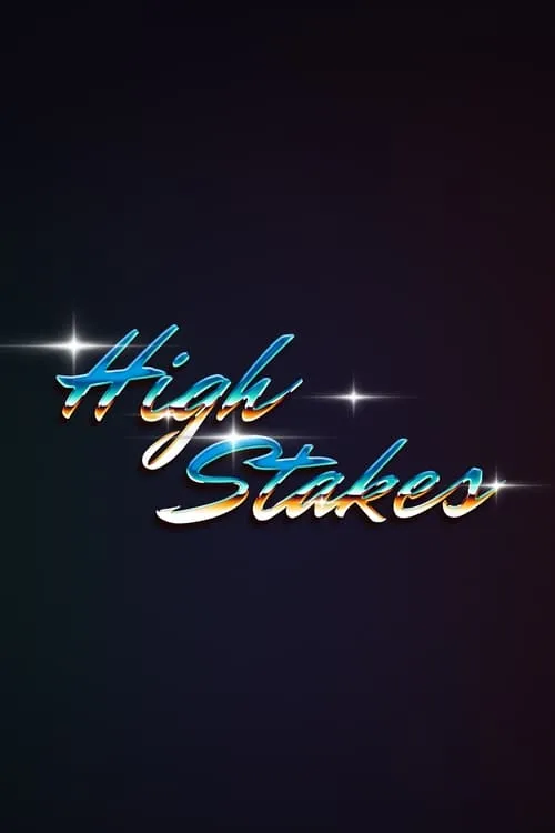 HIGH STAKES (movie)