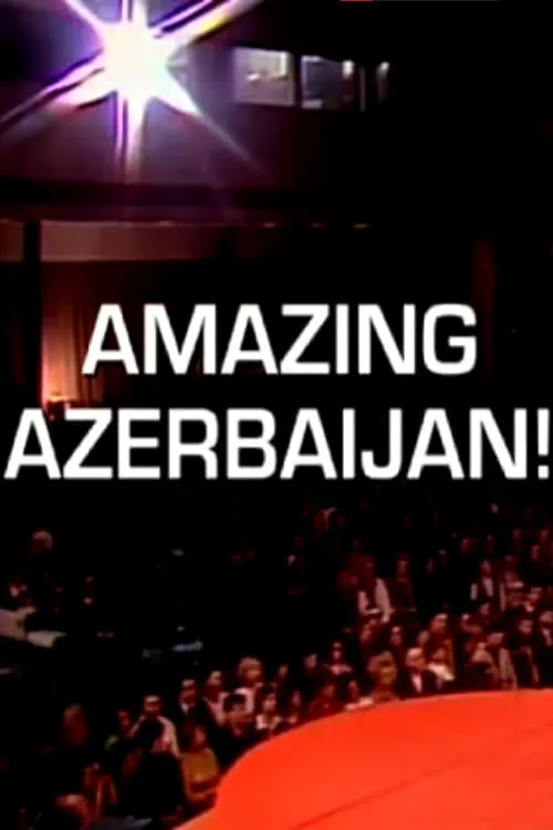 Amazing Azerbaijan! (фильм)