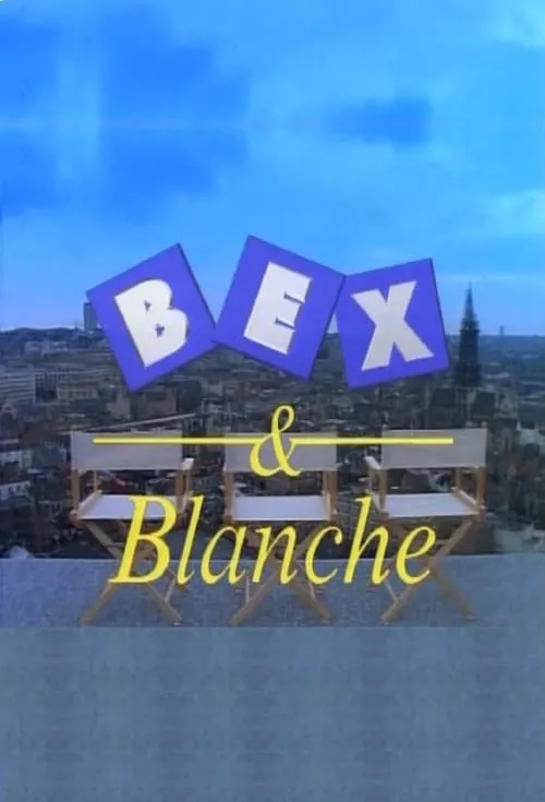 Bex & Blanche (сериал)