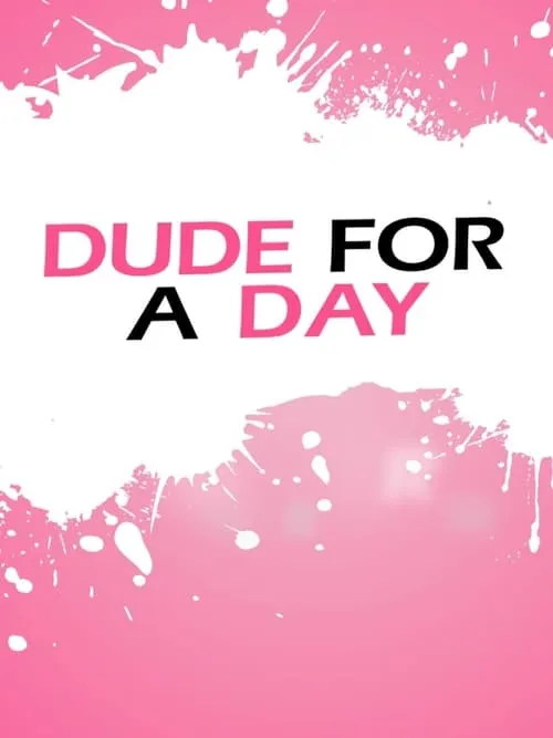 Dude for a Day (movie)