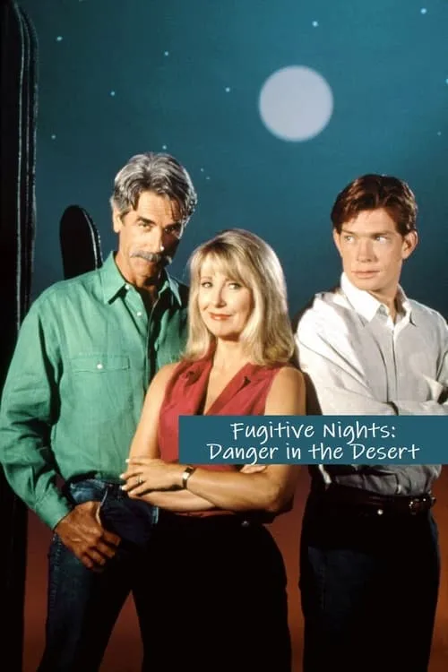 Fugitive Nights: Danger in the Desert (фильм)