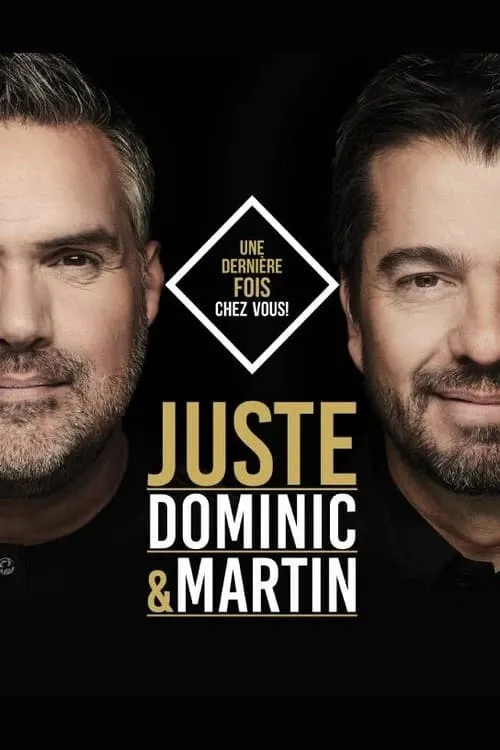 Dominic et Martin - Juste (movie)