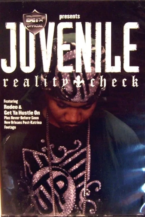 BET Presents Juvenile: Reality Check (movie)