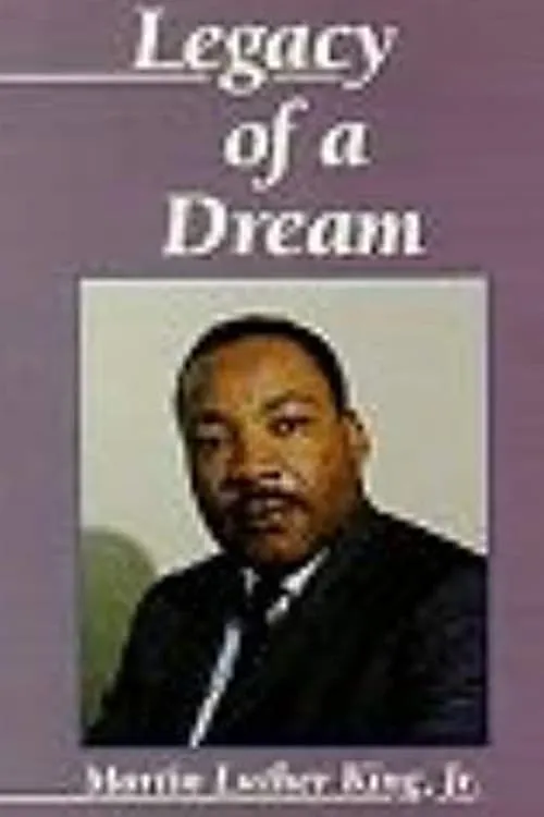 Martin Luther King, Jr.: Legacy of a Dream (movie)