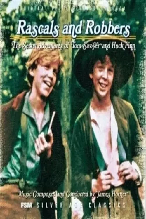 Rascals and Robbers: The Secret Adventures of Tom Sawyer and Huck Finn (movie)