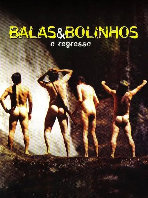 Balas & Bolinhos: O Regresso (movie)