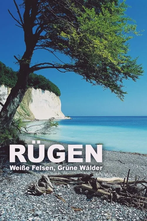 Rügen - Weiße Felsen, grüne Wälder (movie)