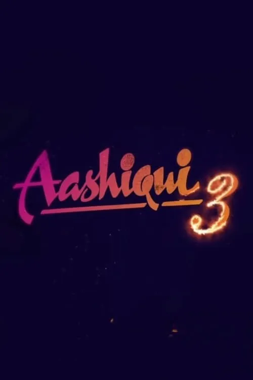 Aashiqui 3 (movie)