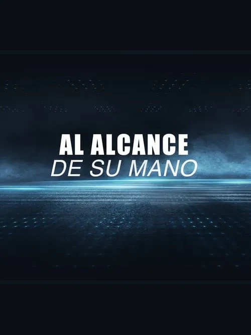 Al alcance de su mano (movie)