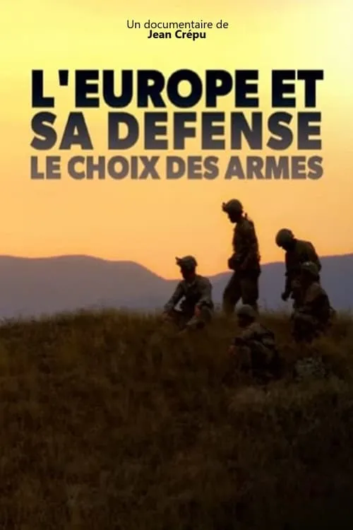 L'Europe et sa défense, le choix des armes