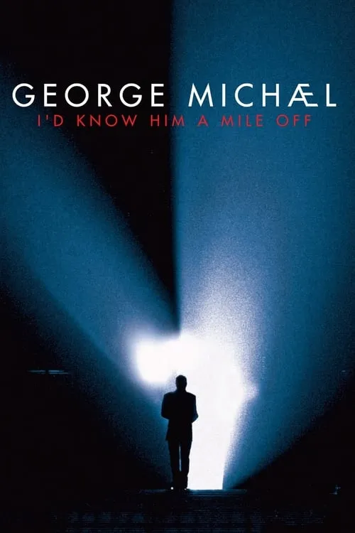 George Michael : I'd Know Him A Mile Off (фильм)