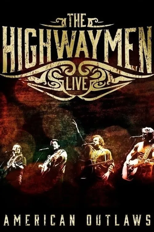 The Highwaymen - Live American Outlaws (movie)