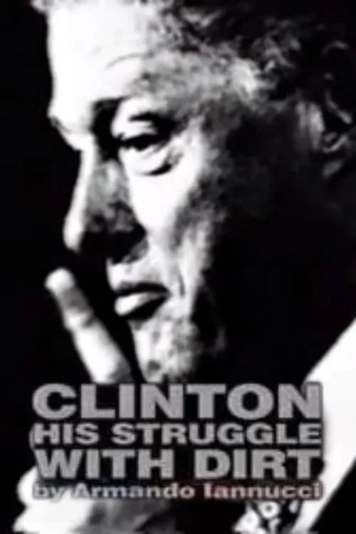 Clinton: His Struggle with Dirt (фильм)