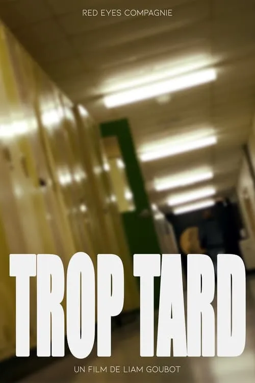 Trop Tard (movie)