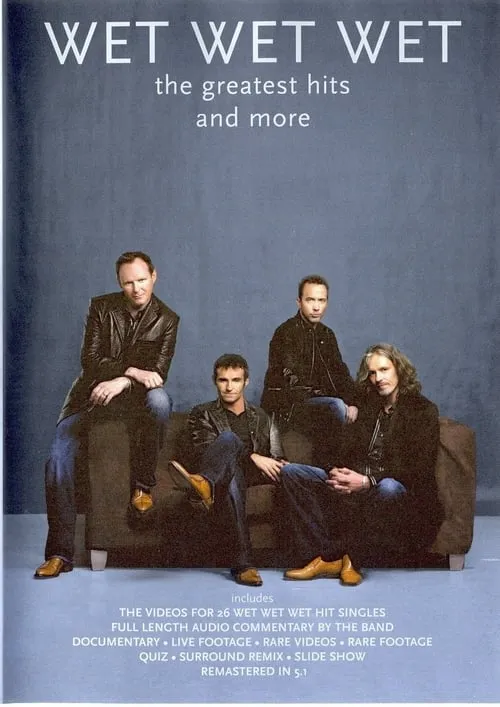 Wet Wet Wet - The Greatest Hits And More (movie)