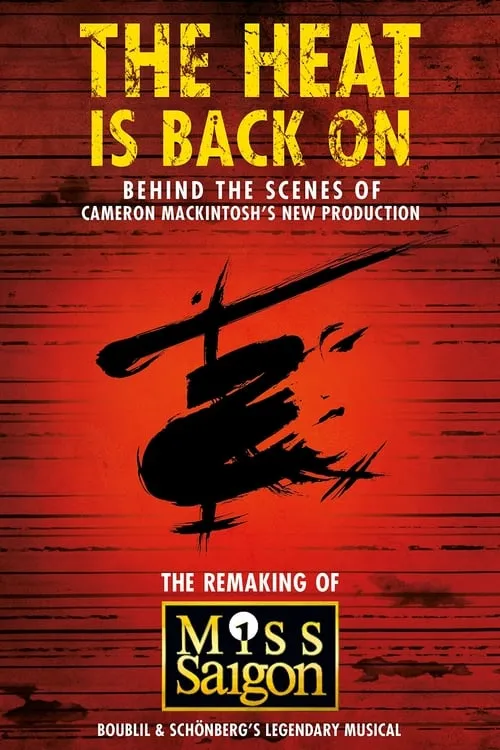 The Heat Is Back On: The Remaking of Miss Saigon (movie)