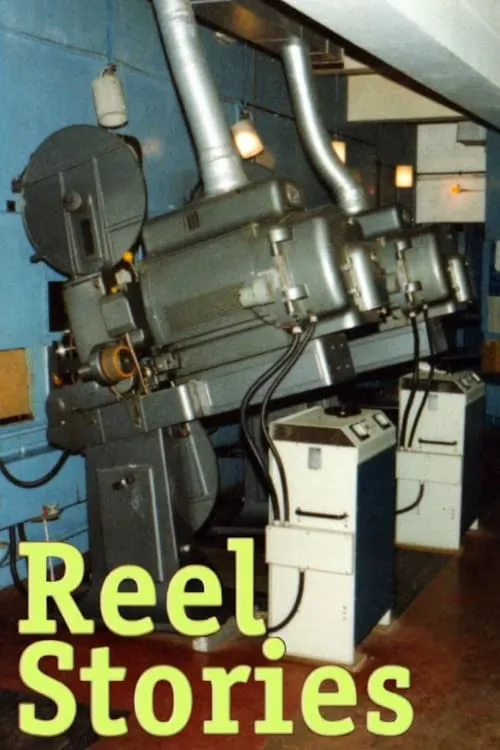 Reel Stories: An Oral History of London's Projectionists (movie)