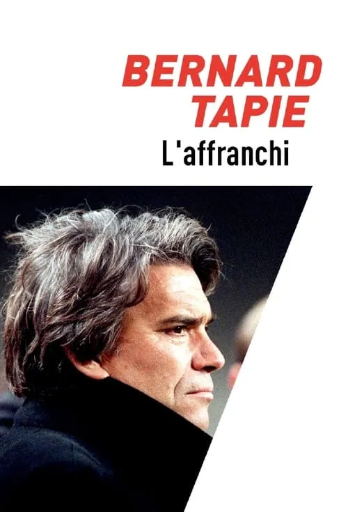 Bernard Tapie, l'affranchi (фильм)