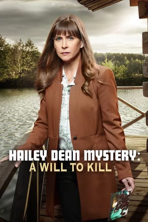 Hailey Dean Mysteries: A Will to Kill (movie)