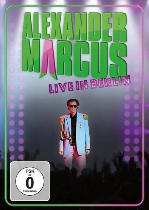 Alexander Marcus: Live in Berlin (movie)