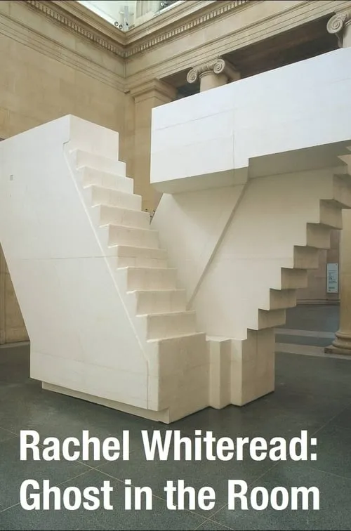 Rachel Whiteread: Ghost in the Room (movie)