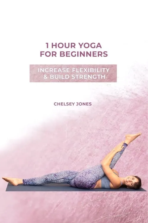 One Hour Beginners Yoga for Flexibility & Strength  with Chelsey Jones (movie)