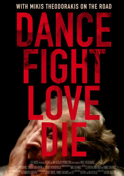 Dance Fight Love Die: With Mikis On the Road (movie)