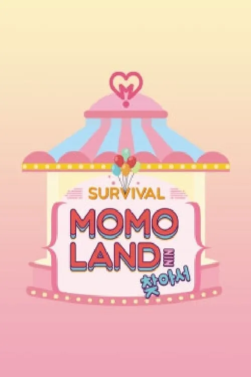 SURVIVAL MOMOLAND 를 찾아서 (series)