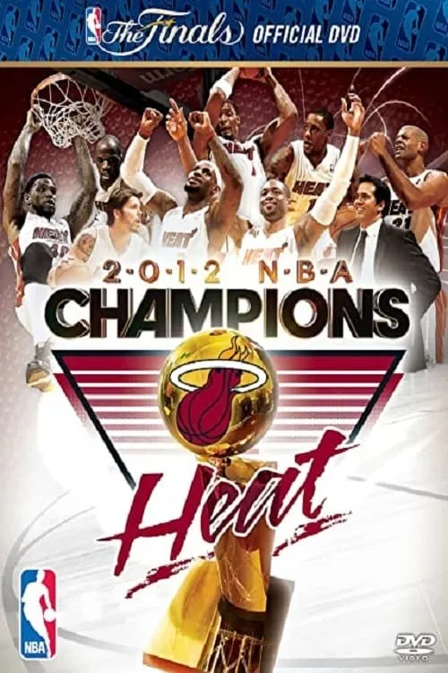 2012 NBA Champions: Miami Heat (movie)