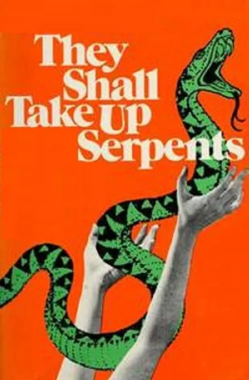 They Shall Take Up Serpents