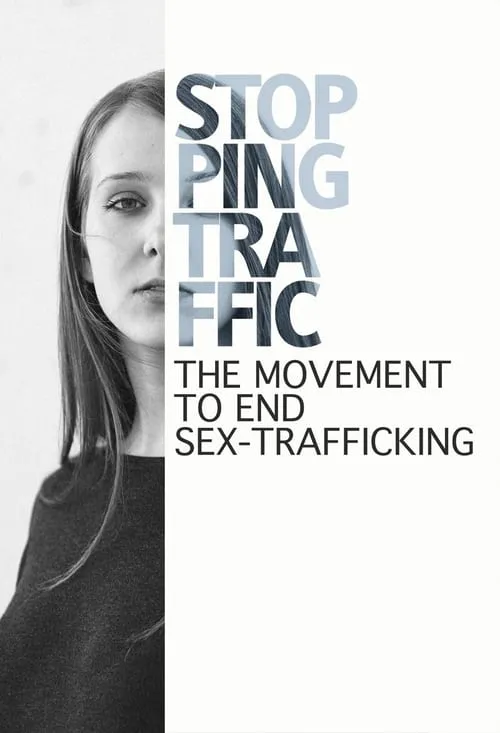 Stopping Traffic: The Movement to End Sex Trafficking