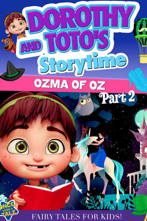 Dorothy and Toto's Storytime: Ozma of Oz Part 2 (фильм)