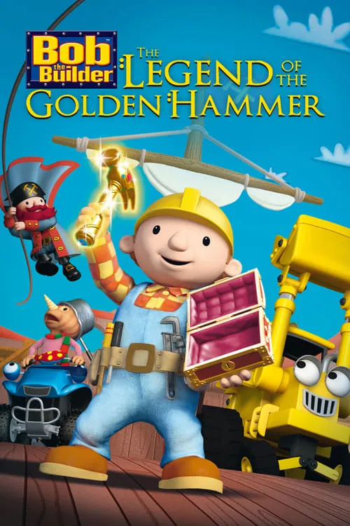 Bob the Builder: The Golden Hammer - The Movie (фильм)