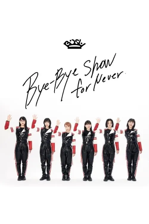 BiSH - Bye-Bye Show for Never (movie)