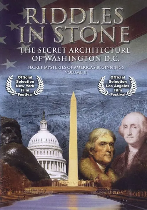 Secret Mysteries of America's Beginnings Volume 2: Riddles in Stone - The Secret Architecture of Washington D.C. (movie)