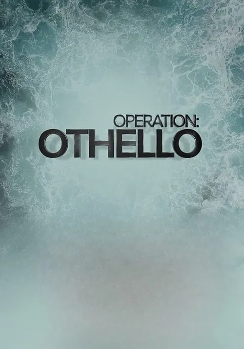 Operation Othello (фильм)