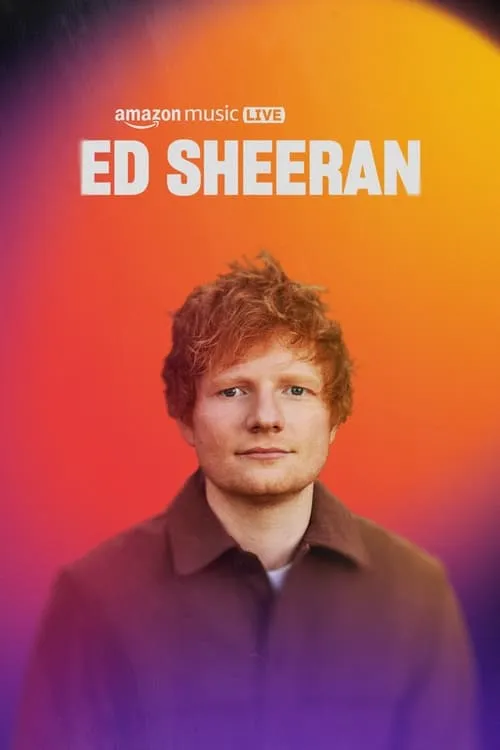 Amazon Music Live: Ed Sheeran (movie)