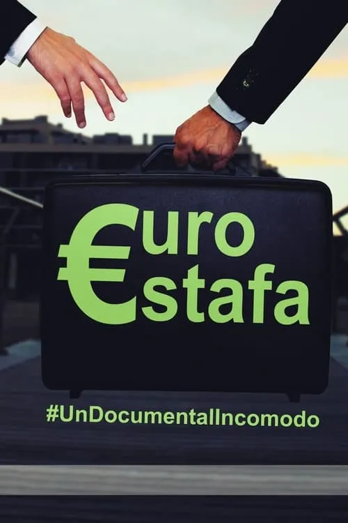 €uroestafa, un documental incómodo