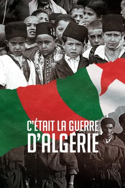 C'était la guerre d'Algérie (сериал)