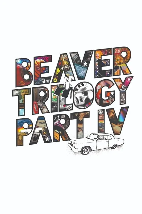 Beaver Trilogy Part IV (movie)