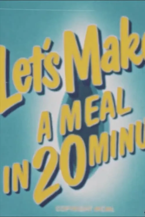 Let's Make a Meal in 20 Minutes (movie)