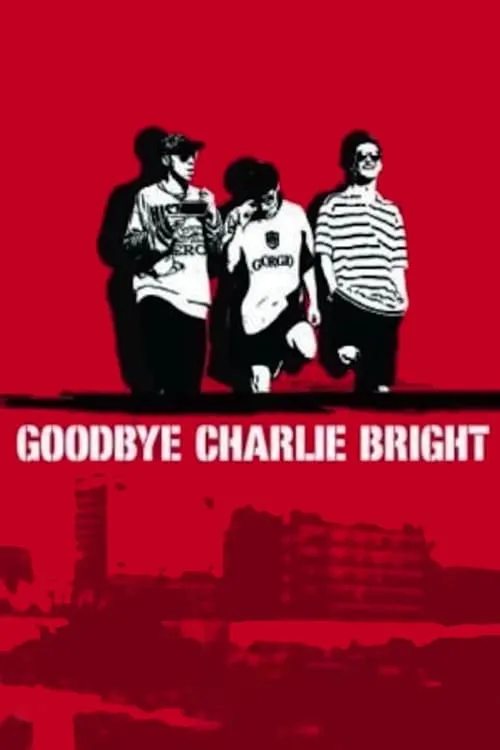 Goodbye Charlie Bright (movie)