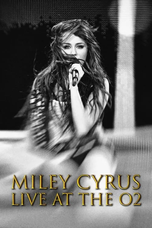 Miley Cyrus: Live at the O2 (фильм)