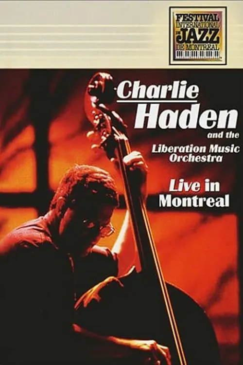 Charlie Haden And The Liberation Music Orchestra - Live In Montreal (movie)